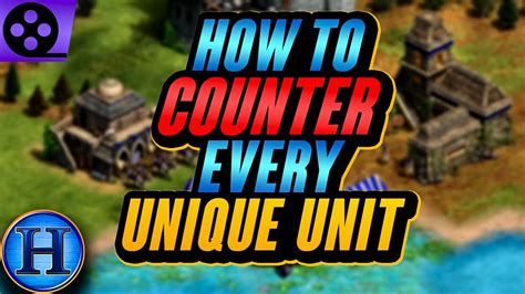 How To Counter Every Unique Unit In Age Of Empires Youtube