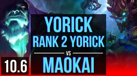 Yorick Vs Maokai Top Defeat Rank Yorick Early Solo Kills