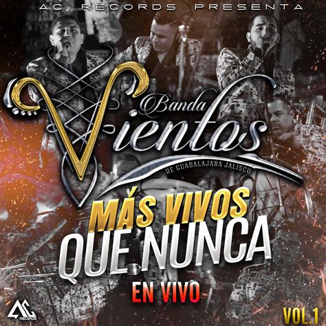 Más Vivos Que Nunca En Vivo Album by Banda Vientos de Guadalajara