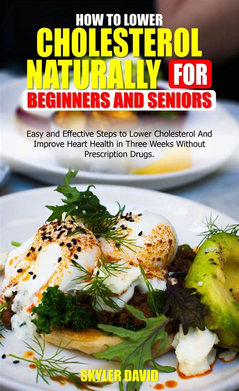 How To Lower Cholesterol Naturally For Beginners And Seniors Easy And