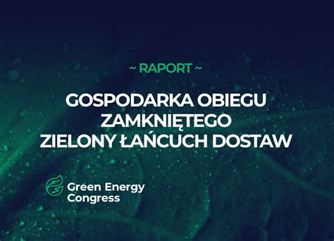 Gospodarka Obiegu Zamkniętego Zielony Łańcuch Dostaw