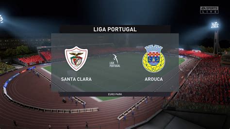 FIFA 22 Santa Clara Vs Arouca Liga Portugal 20 08 2022