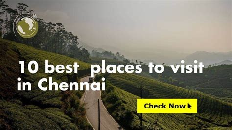 10 Best Places To Visit In Chennai Popular In India