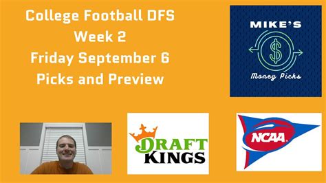 College Football DFS Week 2 Friday September 6 Picks And Preview