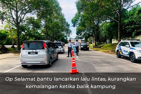 Op Selamat Bantu Lancarkan Lalu Lintas Kurangkan Kemalangan Ketika