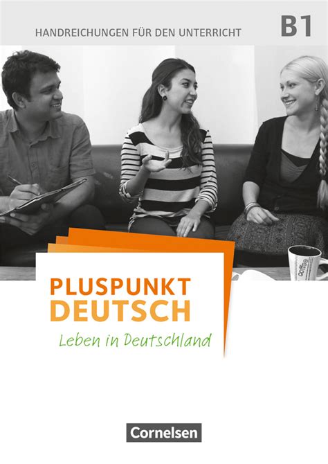 Pluspunkt Deutsch Leben in Deutschland B1 Handreichungen für den