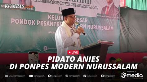 LIVE Anies Baswedan Kunjungi Ponpes Modern Nurussalam Di Karawang