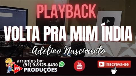 Playback Volta Pra Mim Ndia Adelino Nascimento Youtube