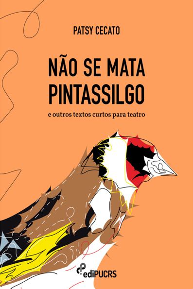 Não se mata pintassilgo e outros textos curtos para teatro