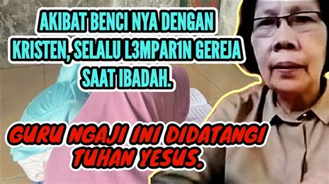 Real Guru Ngaji Ini Murt D Didatangi Tuhan Yesus Karena