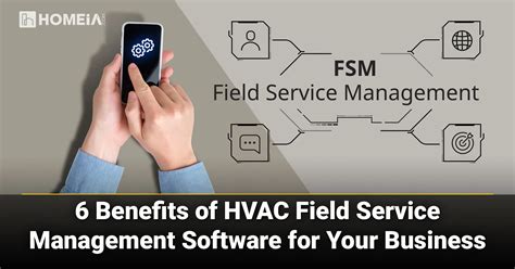 6 Benefits Of Hvac Field Service Management Software For Your Business