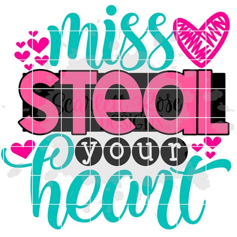 Valentines Day Svg Miss Steal Your Heart Svg Scarlett Rose Designs