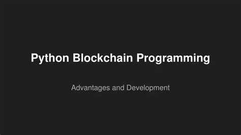 Ppt Python Blockchain Programming Advantages Powerpoint Presentation Id 10976364