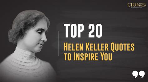 Top 35 Helen Keller Quotes To Inspire You