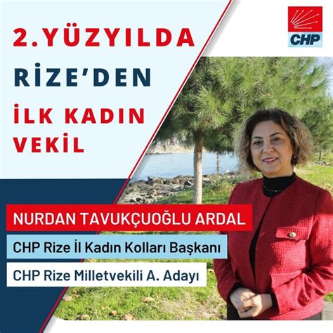 CHP RİZE İL KADIN KOLU BAŞKANI ARDAL PARTİSİNDEN MİLLETVEKİLİ ADAY