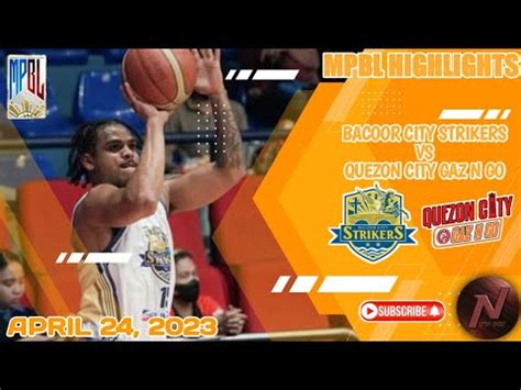 Mpbl Highlights Bacoor City Strikers Vs Quezon City Gaz N Go April