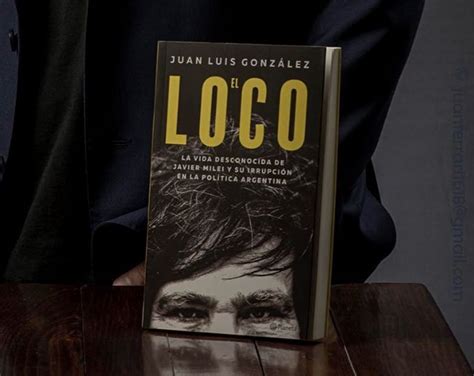 Entrevista A Juan Gonz Lez Autor Del Libro El Loco Tramas