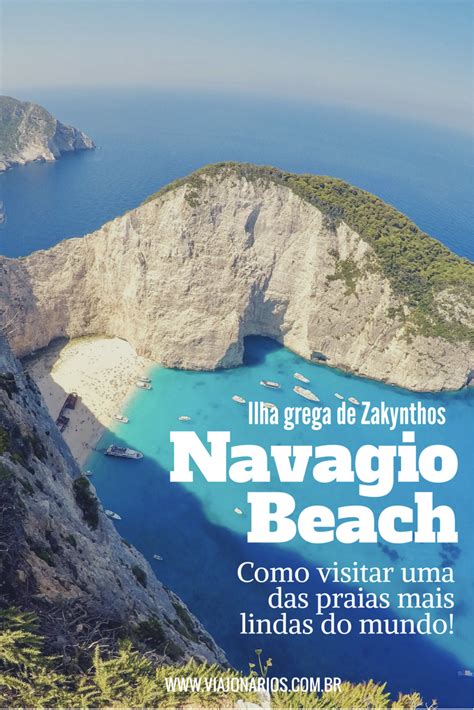 Grécia Como conhecer Navagio Beach na ilha de Zakynthos Viajonários