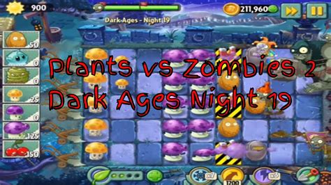 Plants Vs Zombies 2 Dark Ages Night 19 YouTube