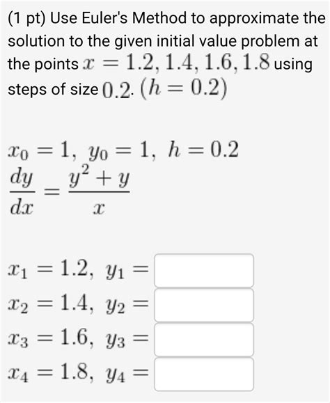 Solved Use Eulers Method To Approximate The Solution To The