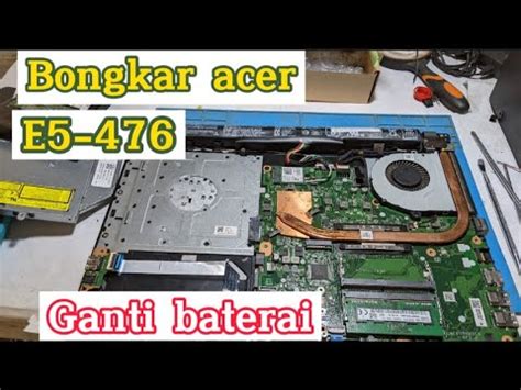 Cara Ganti Baterai Laptop Acer E5 476 YouTube