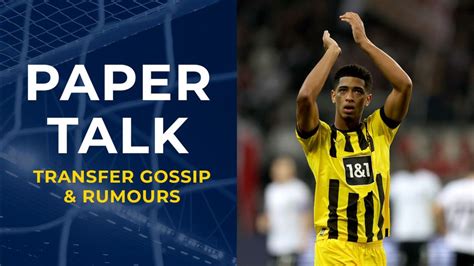 Transfer rumours and football gossip: Jude Bellingham, Enzo Fernandez ...