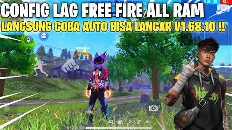 Fix Lag Free Fire Config Ff No Lag Terbaru Config Fix Lag