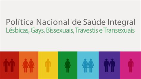 Pol Tica Nacional De Sa De Integral L Sbicas Gays Bissexuais