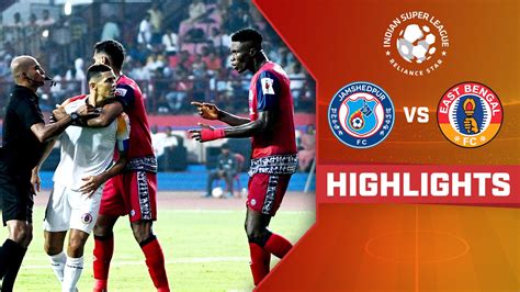 Watch Jamshedpur Fc Vs East Bengal Fc Highlights Video Online Hd On