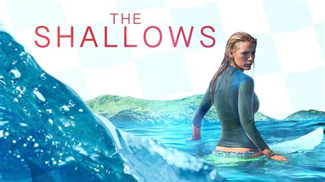 WHY The Shallows Is One Of The BEST Shark Movies Of All Time YouTube