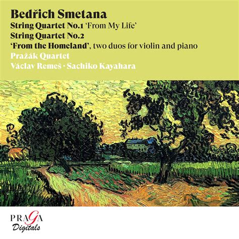 Bedřich Smetana String Quartets Nos 1 2 From my Homeland Pražák