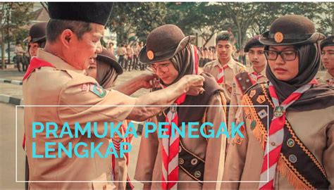 Mengenal Pramuka Penegak Pramuka - Riset