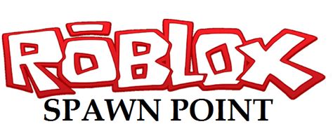 Roblox Spawn Point