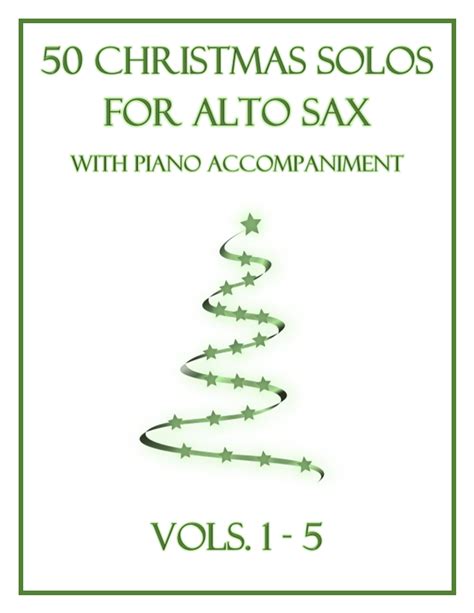 Christmas Solos For Alto Sax With Piano Accompaniment Arr B C