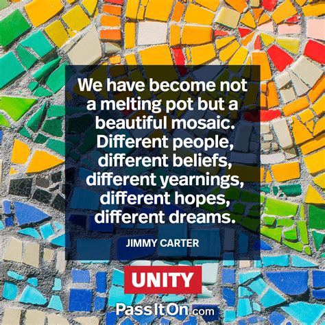 We Have Become Not A Melting Pot But A Beautiful Mosaic Different