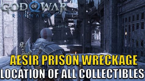 God Of War Ragnarok Aesir Prison Wreckage All Collectibles Location