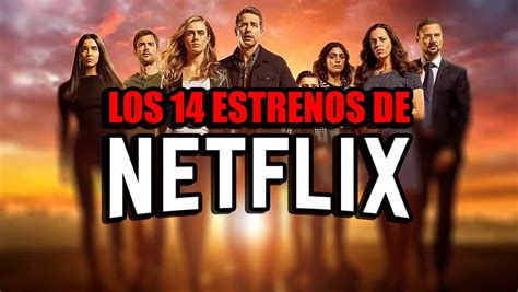 Los 14 estrenos de Netflix en la mejor semana de los últimos meses 31