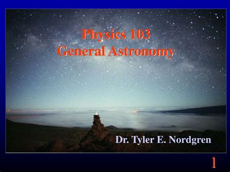 Ppt Physics 103 General Astronomy Powerpoint Presentation Free