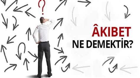 Akıbet ne demek