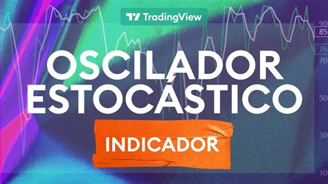 Oscilador Estocástico de Trading Indicador estocástica Tutorial