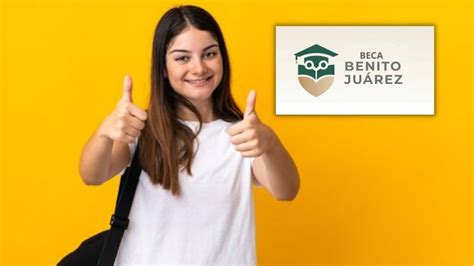 Beca Benito Juárez 2023 En esta FECHA salen los RESULTADOS de los