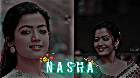 Tere Bina Jena Nasha New Xml Editing I Rashmika Mandhana I