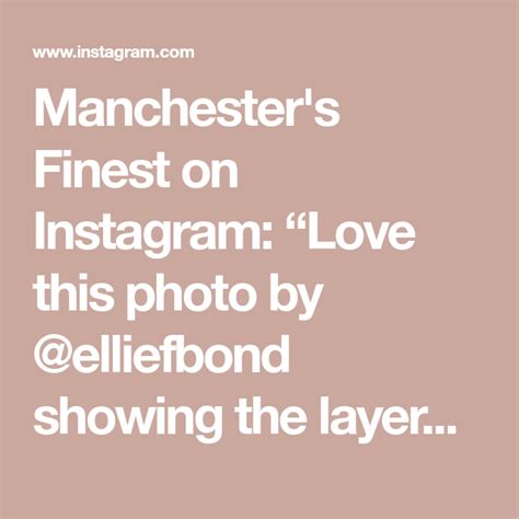 Manchesters Finest On Instagram Love This Photo By Elliefbond