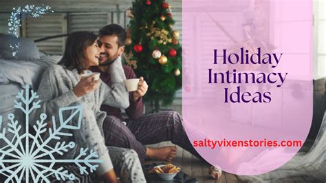 Holiday Intimacy Ideas Salty Vixen Official Website Spicy Audio Stories Music