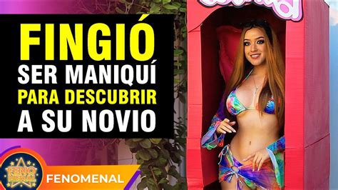 Fingi Ser Maniqui Para Descubrir A Su Novio Youtube