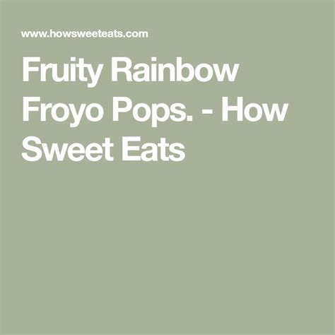 Fruity Rainbow Froyo Pops Yemek Tarifi