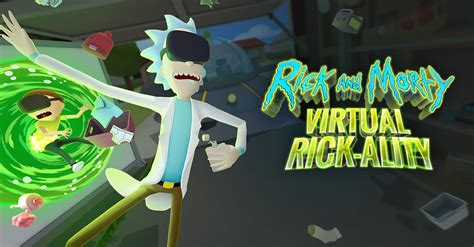 Rick And Morty Virtual Rick Ality Out Now The Creators Of Job