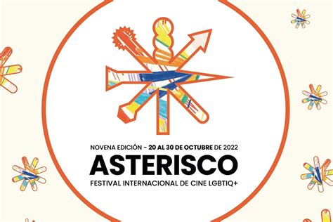 Festival Asterisco 2022 Fechas películas y todo lo que tenés que