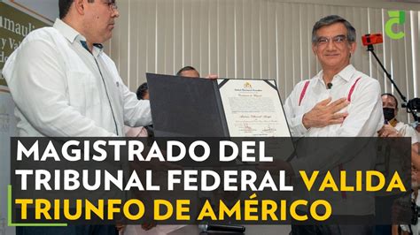 Magistrado del Tribunal Federal valida triunfo de Américo