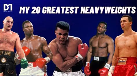 My 20 Greatest Heavyweights Of The Last 100 Years 1923 2023 YouTube